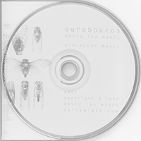 David Lee Myers - Ourobouros: Processor Music