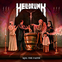 Helldrunk - Kill The Faith