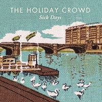 Holiday Crowd - Sick Days (Single)
