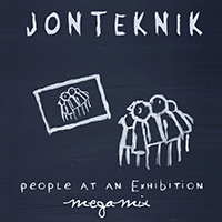 Jonteknik - People At An Exhibition Megamix