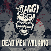 Raggy Ass Boys - Dead Men Walking