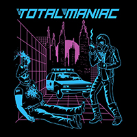 Total Maniac - Total Maniac