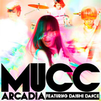 MUCC - Arcadia featuring Daishi Dance