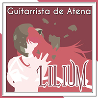 Guitarrista de Atena - Lilium (From 