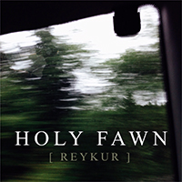 Holy Fawn - Reykur (Single)