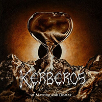 Kerberos (CHE) - Of Mayhem and Dismay