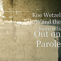 Wetzel, Koe - Out On Parole