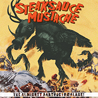 Steaksauce Mustache - The Almighty Aardvoctomalark!