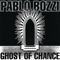 Pablo Bozzi - Ghost Of Chance (Single)