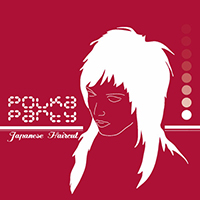 Polka Party - Japanese Haircut (Single)