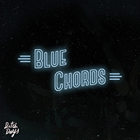 Ditch Days - Blue Chords (Single)