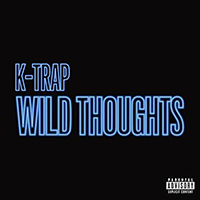 K-Trap - Wild Thoughts (Single)