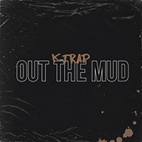 K-Trap - Out the Mud (Single)