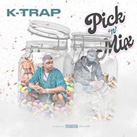 K-Trap - Pick 'n' Mix (Single)