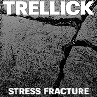 Trellick - Stress Fracture (EP)
