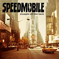 Speedmobile - Straight off the Farm (EP)