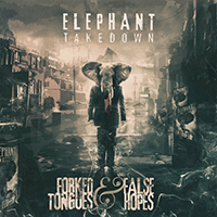 Elephant Takedown - Forked Tongues & False Hopes (EP)