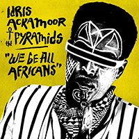Pyramids (USA, OH) - We Be All Afrikans