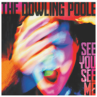 Dowling Poole - See You, See Me
