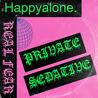 Happyalone - Private Sedative (Single)