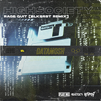 Highsociety - Rage Quit (Single)