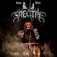Spectre (USA, WI) - Anti - Life Forever!