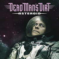 Dead Man's Dirt - Asteroid (Single)