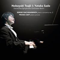 Tsujii, Nobuyuki - Rachmaninov: Piano concerto no. 2 / Liszt: Piano Pieces