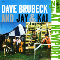 Dave Brubeck Quartet - Dave Brubeck And Jay & Kai At Newport