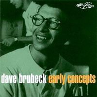 Dave Brubeck Quartet - Early Concepts (CD 1)