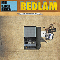 Me Like Bees - Bedlam (Single)