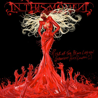 In This Moment - Rise Of The Blood Legion - Greatest Hits