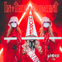 In This Moment - Whore 1983