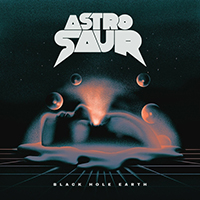 Astrosaur - Black Hole Earth (Single)
