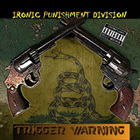 Ironic Punishment Division - Trigger Warning