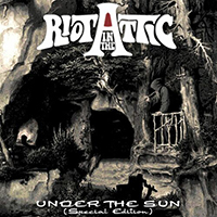 Riot In The Attic - Under The Sun (Special Edition)