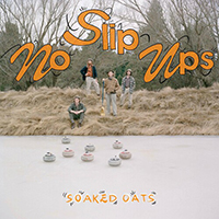 Soaked Oats - No Slip Ups (Single)