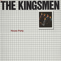 Kingsmen (USA, OR) - House Party (Reissue 2015)