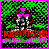 Magrudergrind - Sixty Two Trax Of Thrash