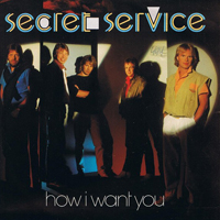 Secret Service - How I Want You
