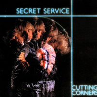 Secret Service - Cutting Corners (Remastered)