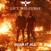Lift The Curse - Burn It All