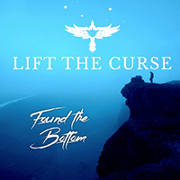 Lift The Curse - Found The Bottom