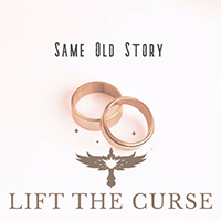 Lift The Curse - Same Old Story