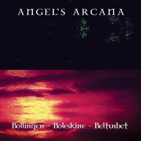 Angel's Arcana - Bollingen - Boleskine - Belturbet (Reissue, Remastered)