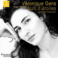 Gens, Veronique - Nuit D'etoiles French Songs by Faure, Debussy & Poulenc (with Roger Vignoles)
