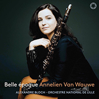 Van Wauwe, Annelien - Belle epoque (feat. Orchestre National de Lille & Alexandre Bloch)