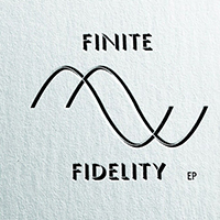 Finite Fidelity - Finite Fidelity (EP)