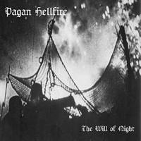 Pagan Hellfire - The Will Of Night