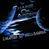 Chains Of Agony - Evilution Of Hellsoundz (Remastered)